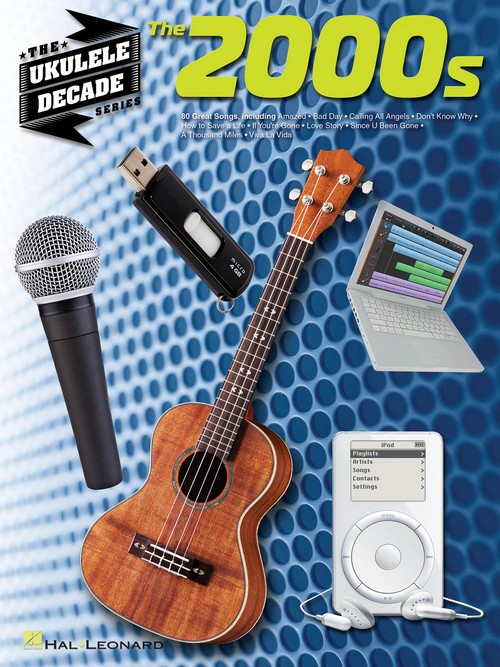 The 2000s: The Ukulele Decade Series. 9781480309296