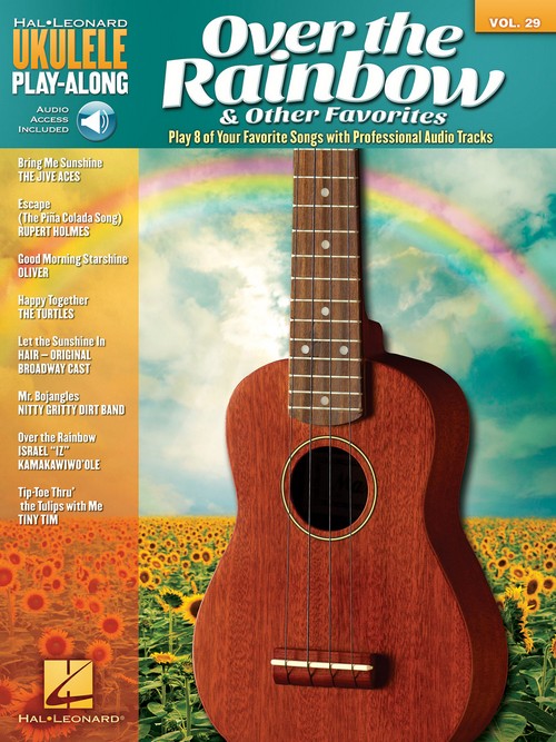 Over the Rainbow & Other Favorites: Ukulele Play-Along Volume 29