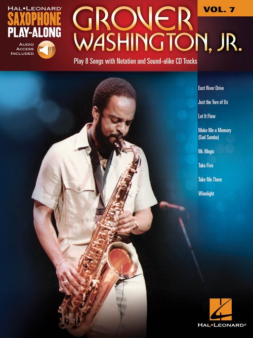 Play 8 Hits of Grover Washinton jr.: Saxophone Play-Along Volume 7