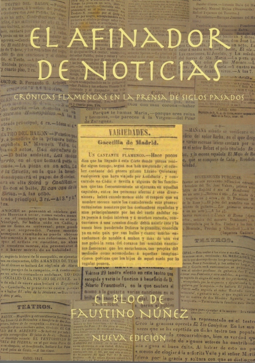 El Afinador de Noticias. Crónicas flamencas en la prensa de siglos pasados. 9788409359875