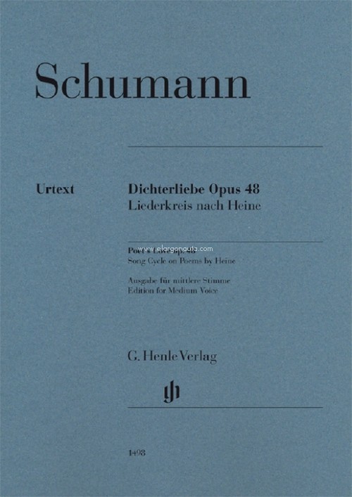 Poet?s Love op. 48. Song Cycle on Poems by Heine, medium voice and piano