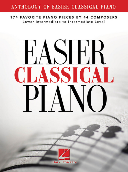 Anthology of Easier Classical Piano: 174 Favorite Piano Pieces By 44 Composers. 9781480352636