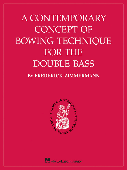 A Contemporary Concept of Bowing Technique: for the Double Bass