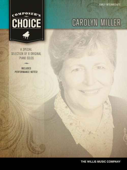 Composer's Choice - Carolyn Miller, Piano