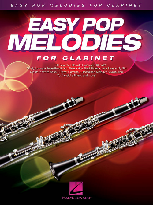 Easy Pop Melodies: 50 Favorite Hits with Lyrics and Chords, Clarinet