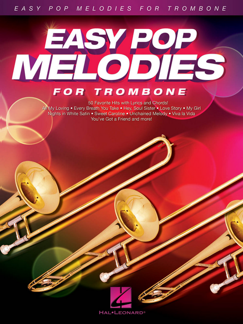 Easy Pop Melodies: 50 Favorite Hits with Lyrics and Chords, Trombone
