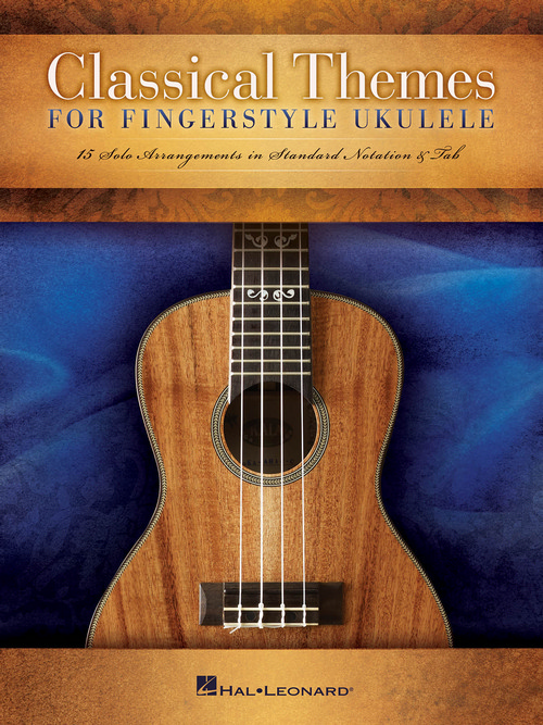 Classical Themes for Fingerstyle Ukulele: 15 Solo Arrangements in Standard Notation & Tab. 9781480391505