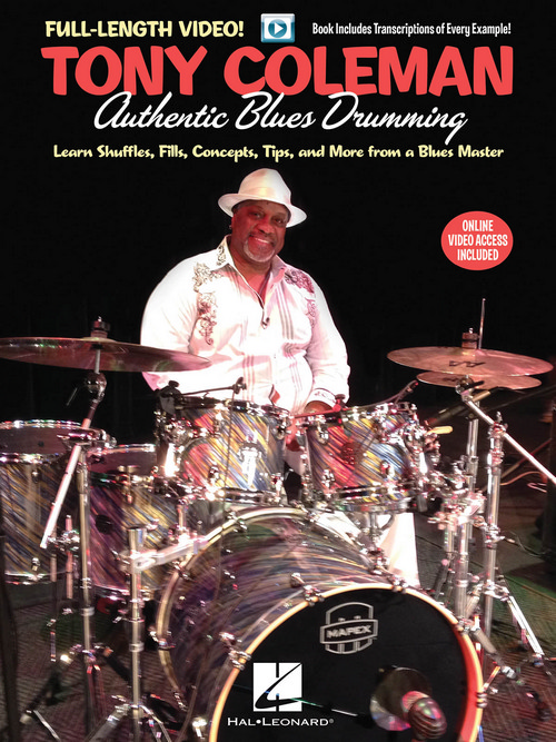 Authentic Blues Drumming: Learn Shuffles, Fills, Concepts, Tips and More from a Blues Master