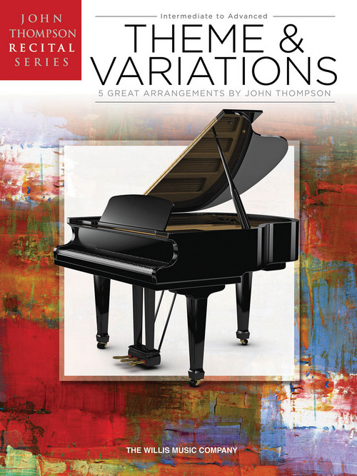 Theme and Variations: John Thompson Recital Series, Piano
