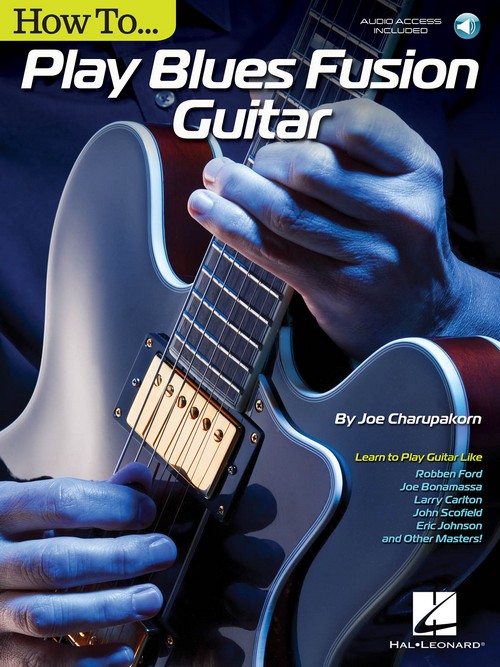 How to Play Blues-Fusion Guitar