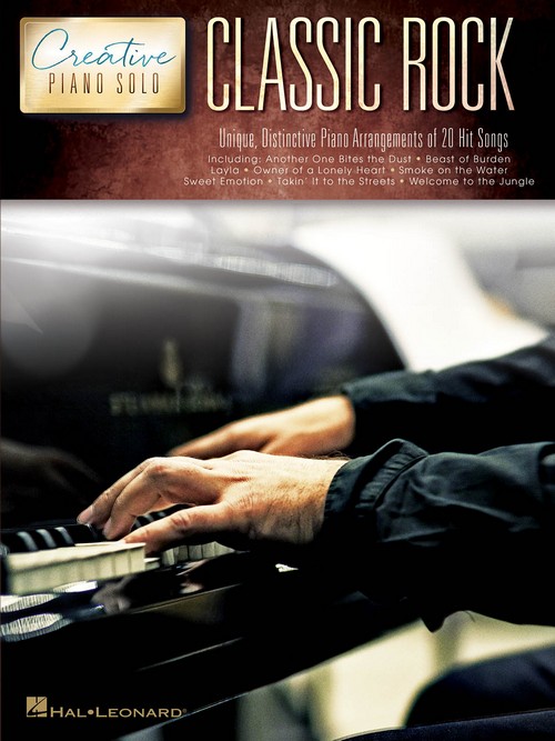 Classic Rock, Creative Piano Solo: Unique, Distinctive Piano Arrangements of 20 Hit Songs