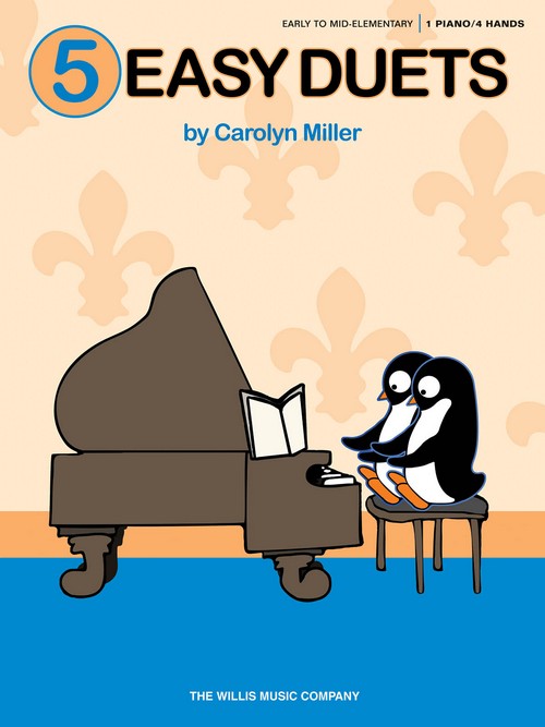 5 Easy Duets: Early to Mid-Elementary Level, Piano. 9781495003837