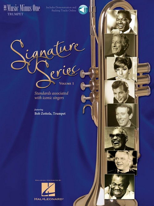 Signature Series, Volume 1: Standards Associated with Singers of Our Time for Trumpet. 9780991634767