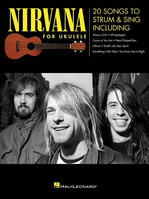 Nirvana for Ukulele: 20 Songs To Strum & Sing