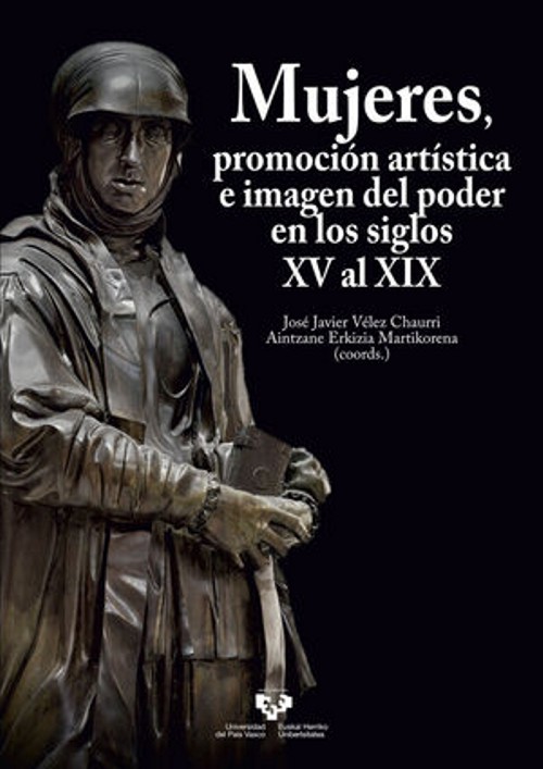 Mujeres, promoción artística e imagen del poder en los siglos XV al XIX