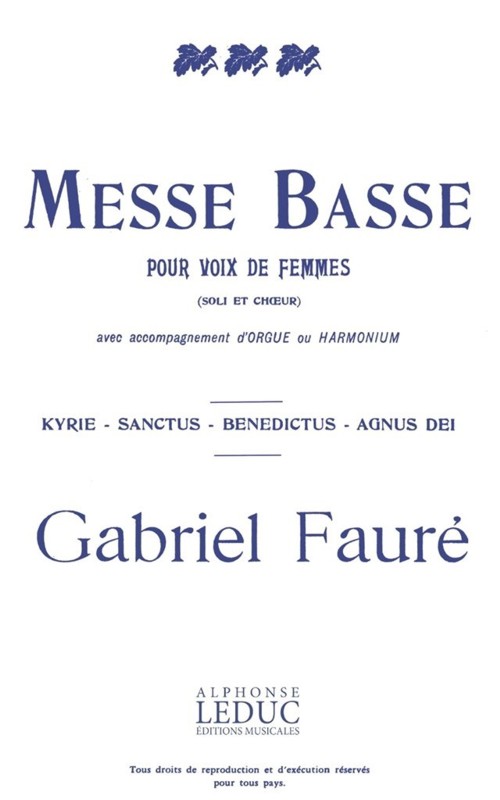 Messe basse pour voix de femmes (soli et choeur) avec accompagnement d'orgue ou harmonium