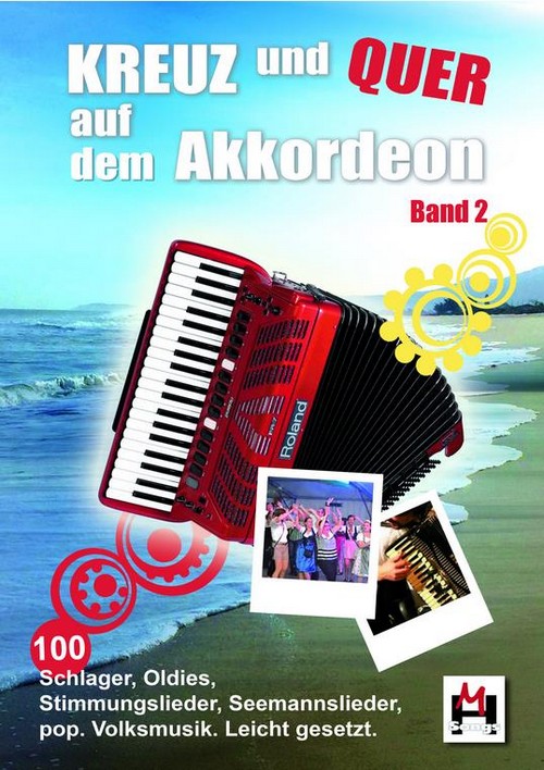 Kreuz und quer auf dem Akkordeon 2, 100 Schlager, Oldies, Rock-, Pop- und Folksongs. 9783865439666