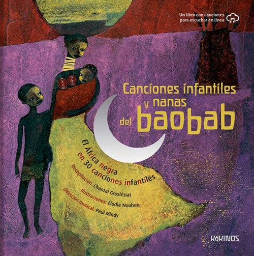 Canciones infantiles y nanas del baobab: El África negra en 30 canciones infantiles