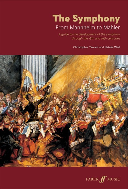 The Symphony. From Mannheim to Mahler. A guide to the development of the symphony through the 18th and 19th centuries. 9780571542406