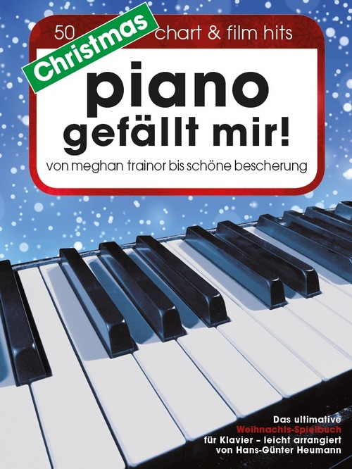 Christmas Piano Gefällt Mir!: Von Meghan Trainor bis Schöne Bescherung. 9783865438805