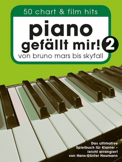 Piano Gefällt Mir! 2 - 50 Chart und Film Hits: Von Bruno Mars bis Skyfall - Spiralbindung. 9783865438928