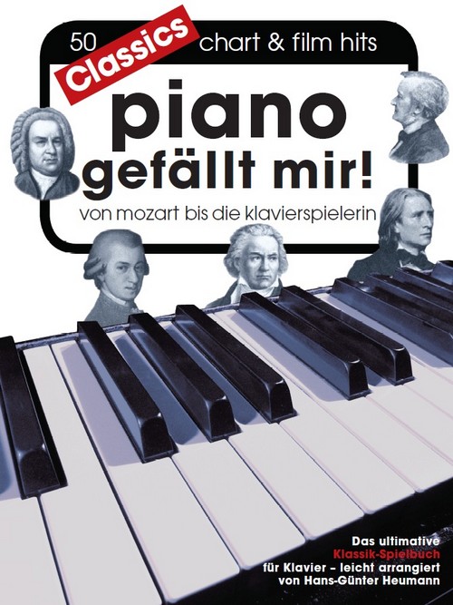 Piano Gefällt Mir! Classics: Von Mozart bis Die Klavierspielerin