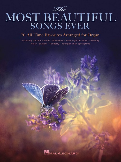 The Most Beautiful Songs Ever: 70 All-Time Favorites Arranged for Organ. 9781495018367 The Most Beautiful Songs Ever: 70 All-Time Favorites Arranged for Organ. 9781495018367