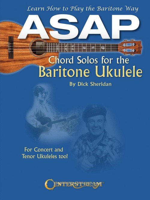 ASAP Chord Solos for the Baritone Ukulele: Learn How to Play the Baritone Way