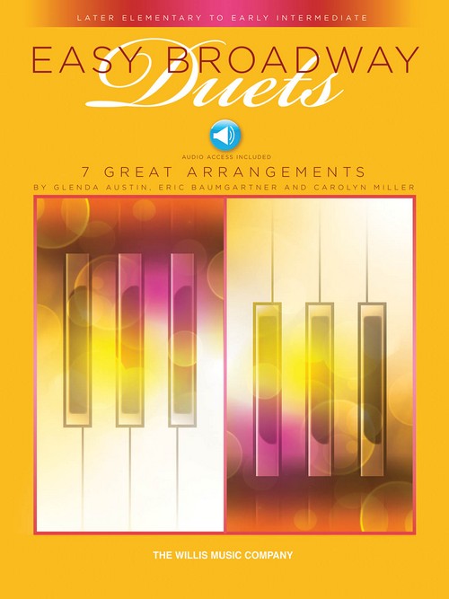 Easy Broadway Duets: Later Elementary to Early Intermediate Level, 1 Piano, 4 Hands. 9781495021282