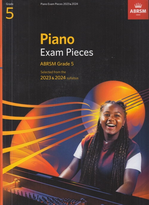 ABRSM Piano Exam Pieces 2023-2024 Grade 5: Selected from the 2023 & 2024 syllabus. 9781786014580