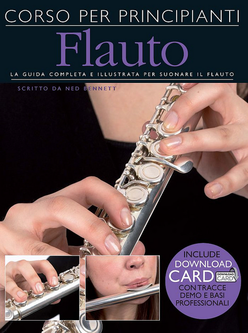 Corso per principianti: Flauto: La guida completa e illustrata per suonare il flauto., Flute. 9781785582974