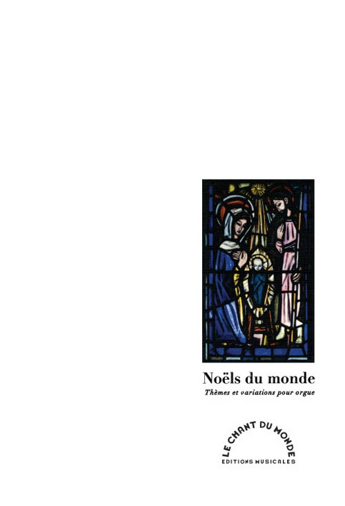 Noëls du monde - Themen und Variationen, Organ. 9790201645360