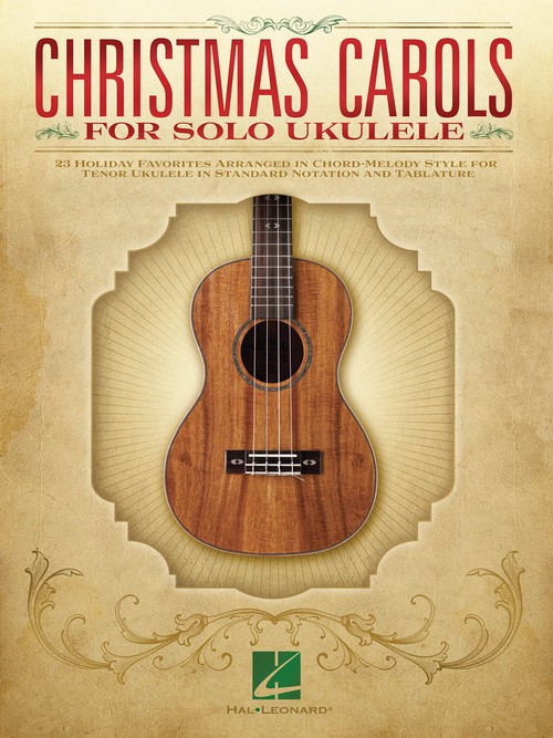 Christmas Carols for Solo Ukulele (for Tenor Ukulele)