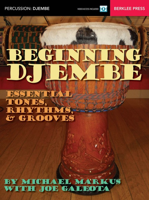 Beginning Djembe: Essential Tones, Rhythms & Grooves