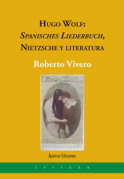 Hugo Wolf: "Spanisches Liederbuch", Nietzsche y literatura