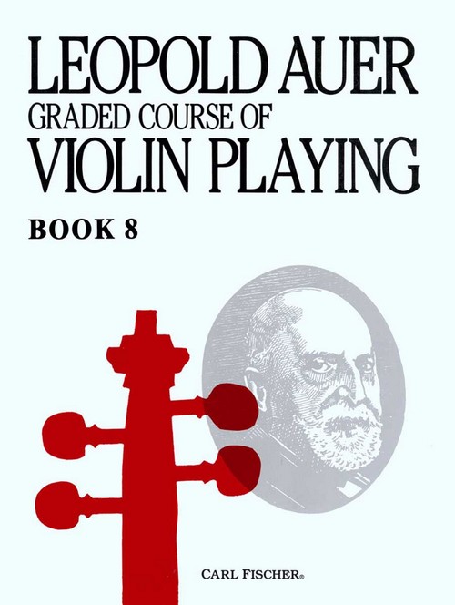 Graded Course of Violin Playing Book 8: Virtuoso. 9780825835667