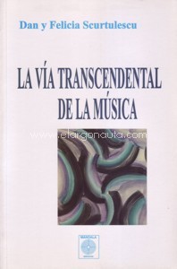 La vía trascendental de la música: la significación psicoenergética del acto de vivir musical. 9788486961855