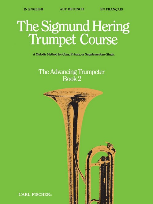 The Sigmund Hering Trumpet Course, Book 2: The Advancing Trumpeter. 9780825805578