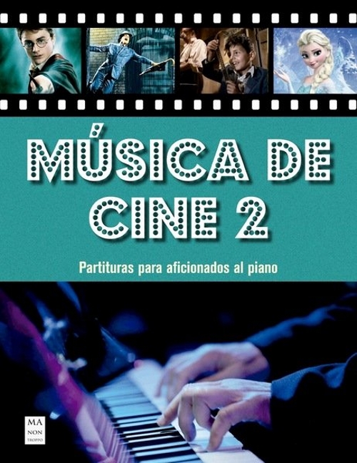 Música de cine 2. Partituras para aficionados al piano. 9788418703300