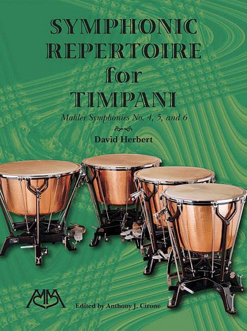 Symphonic Repertoire for Timpani: Mahler Symphonies 4, 5, and 6