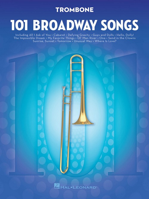 101 Broadway Songs for Trombone. 9781495052521