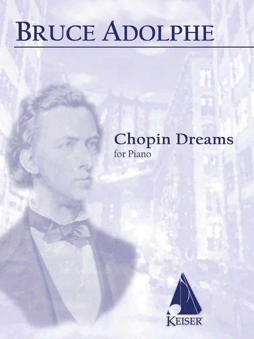 Chopin Dreams, for Solo Piano