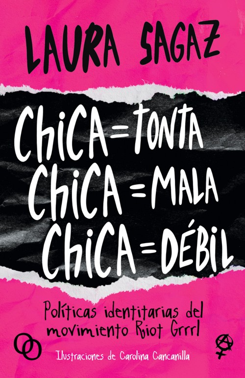 Chica = Tonta, Chica = Mala, Chica = Débil: Políticas identitarias del movimiento Riot Grrrl