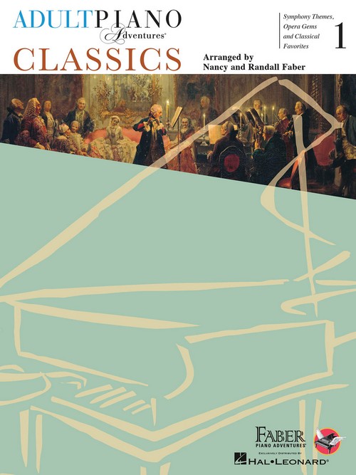 Adult Piano Adventures: Classics Book 1: Symphony Themes, Opera Gems and Classical Favorites