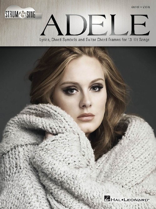 Adele - Strum & Sing Guitar: Chord Frames for 13 Hit Songs