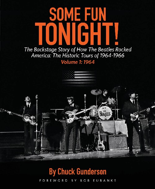 Some Fun Tonight! Volume 1: 1964. The Backstage Story of How the Beatles Rocked America