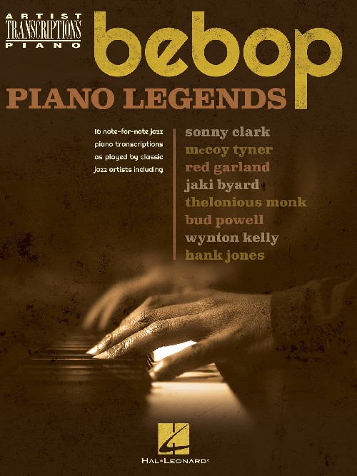 Bebop Piano Legends: Artist Transcriptions for Piano. 9781495071782 Bebop Piano Legends: Artist Transcriptions for Piano. 9781495071782