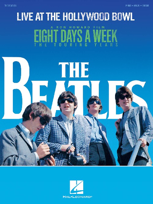 The Beatles: Live at the Hollywood Bowl: A Ron Howard Film: Eight Days a Week. The Touring Years, Piano, Vocal and Guitar. 9781495080753