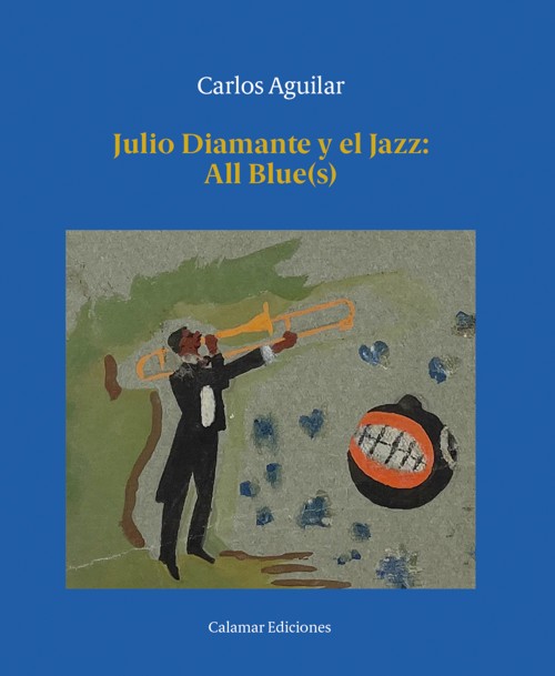 Julio Diamante y el jazz: All Blue(s). 9788496235878