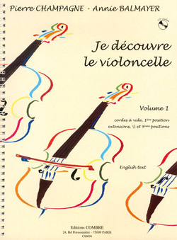 Je découvre le violoncelle Vol. 1